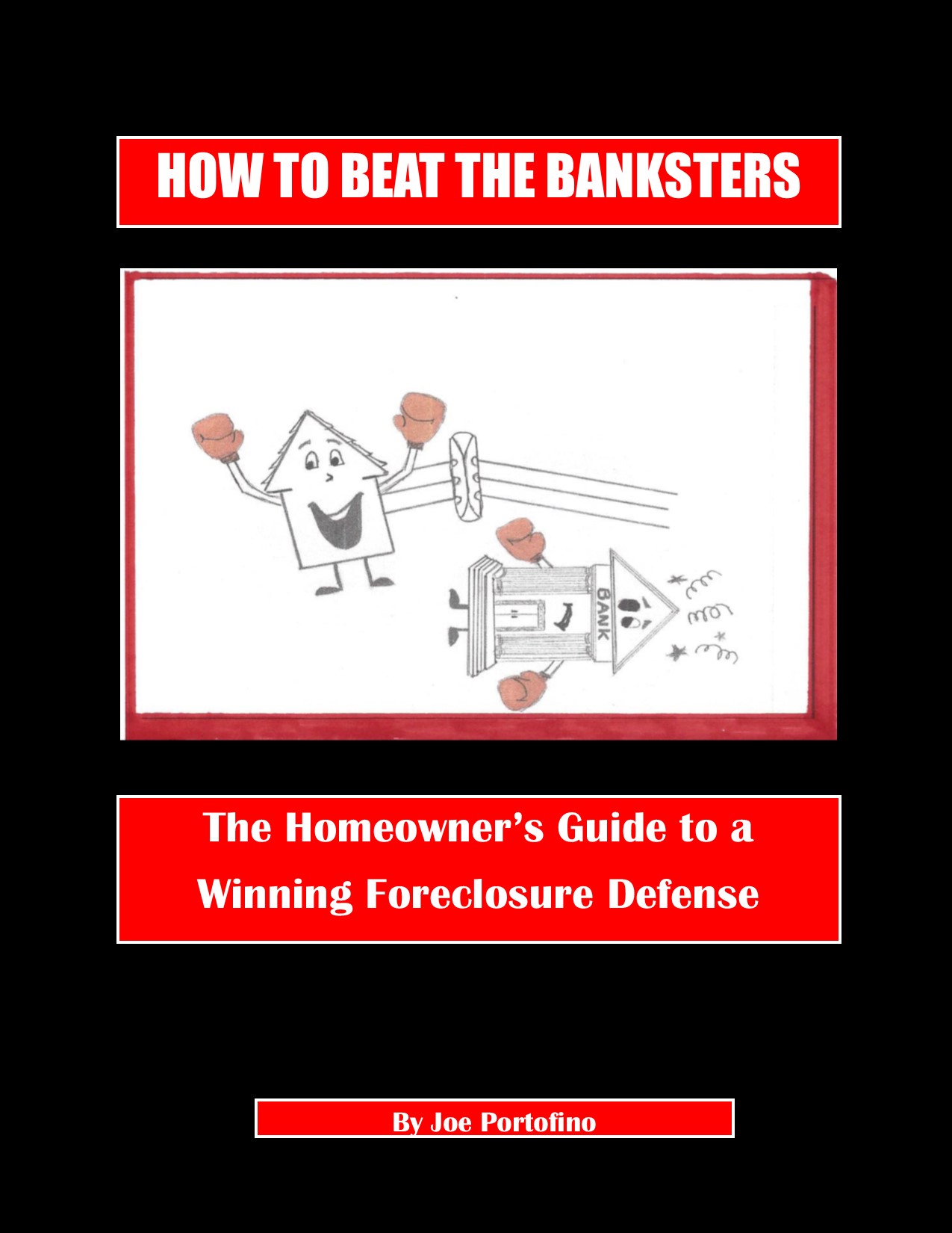 HOW TO BEAT THE BANKSTERS - The Homeowner's Guide to a Winning ...